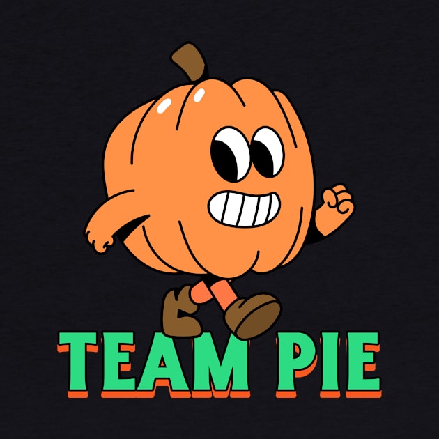 Team Pie Pumpkin Pie Thanksgiving Halloween by TV Dinners